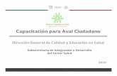 Capacitación para Aval Ciudadanoevaluacion.ssm.gob.mx/pdf/aval_ciudadano_capacitacion_2018.pdflas sinergias entre individuo, sociedad civil organizada y servicios de salud. 14 Funciones