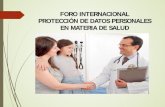 FORO INTERNACIONAL PROTECCIÓN DE DATOS PERSONALES EN MATERIA DE …eventos.uanl.mx/foro_datos/documentos/presentaciones/dia... · 2015-10-14 · relacionadas con el cuerpo humano,