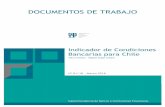 SBIF - Documento de Trabajo: Indicador de Condiciones ... · corto plazo en el financiamiento y cobertura de pasivos. El factor de riesgo de crédito captura las pérdidas potenciales