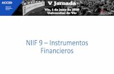 NIIF 9 Instrumentos Financieros - Jornada ACCIDjornada-accid.org/.../PRESENTACIO-NIIF-9-V-JORNADA-ACCID.pdf · 2018-06-04 · Préstamo a 5 años con un tipo de interés fijo del