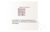 LECCIÓN 2. Análisis Multivariado en el tratamiento de ...fernando.gonzalez.unileon.es/presentaciones_teoria/leccion_2.pdf · Lección 2 4 – Métodos de ordenación. Permiten: