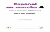 Curso de español como lengua extranjera · 2018-07-24 · Presentación Español en marcha es un método que abarca los contenidos correspondientes a los niveles A1, A2, B1 y B2