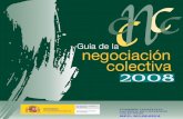 MINISTERIO DE TRABAJO Y ASUNTOS SOCIALES · ministerio de trabajo y asuntos sociales comisiÓn consultiva nacional de convenios colectivos guÍa de la negociaciÓn colectiva 2008