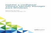 Instalar y configurar VMware Identity Manager para …para Windows Septiembre de 2018 VMware Identity Manager 3.3 Instalar y configurar VMware Identity Manager para Windows VMware,