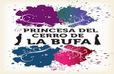 De la Bufa libroletrasparavolar.org/pdf/512.pdfCuentan que en el Cerro de la Bufa en Guanajuato, vive una hermosa princesa encantada que sale cada jueves festivo del año por la mañana