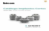 Catálogo Implantes Cortos · catálogo de Implantes Cortos. Los artículos contenidos en este manual son aquellos productos que clínicos Bicon alrededor del mundo usan el 80% del