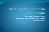 Dr. Mario Rossainz López Programación Concurrente y ...rossainz.cs.buap.mx/PCyP_semestral/2_slides/3_MemoriaCompartida.pdf · Exclusión Mutua Región Crítica: Es la zona de código