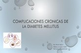 COMPLICACIONES CRONICAS DE LA DIABETES MELLITUScomplicaciÓn microvascular: nefropatÍa diabÉtica • principal causa de ingreso a dialisis es la nefropatia dm (34%); la hemodialisis