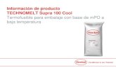 Información de producto TECHNOMELT Supra 100 Cool ... 10_Product Spotlight...05.01.2016 Información de producto TECHNOMELT Supra 100 Cool Parámetro Valor Base Poliolefina catalizada