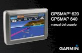 manual del usuario · Manual del usuario de la unidad GPSMAP 620 y GPSMAP 640 i Introducción Introducción El GPSMAP® 620 y el GPSMAP 640 son unos dispositivos de navegación para