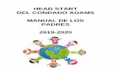 HEAD START DEL CONDADO ADAMS MANUAL DE LOS …La visión de ACHS es que cada niño/a inscrito/a en Head Start entre al Kindergarten (Jardín de Niños) con las habilidades necesarias