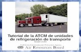 Tutorial de la ATCM de unidades de refrigeración de transporte · “Terminal” es todo lugar donde un camión, remolque, contenedor de envío, automotor o equipo gen de TRU equipado