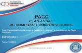 PACC - Dirección General de Contrataciones Públicas · Anual que se realizan en un ejercicio presupuestal aprobado cada año. A fin de satisfacer las necesidades de la entidad.