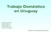 Trabajo Doméstico en Uruguay - WordPress.com · 2014-09-10 · Caracteres de la relación laboral en el trabajo doméstico Tienen que ver con el lugar de prestación del servicio,