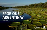 ¿POR QUÉ ARGENTINA?ARGENTINA TIENE GRANDES VENTAJAS Economía amplia y diversificada • 3er PBI más alto en Latam: USD 475 Miles de MM • PBI per cápita de USD 10.667 • ~43