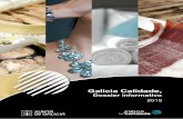 Galicia Calidade, Galicia Calidade ES...Dossier informativo 5 Galicia Calidade certifica la calidad de los productos y servicios ava- lada por un origen gallego, una elaboración en