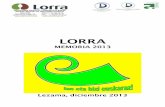 LORRA memoria Plan Euskera 2013 · Noviembre, Diciembre Establecer unos criterios formales sobre el aprendizaje del euskera y difundir la información. Temas a concretar, formación: