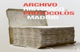 ARCHIVO HISTÓRICO PROTOCOLOS DE MADRID...se define el carácter histórico de los protocolos de más de 100 años de antigüedad y se dispone que queden bajo la tutela del Cuerpo