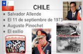 Salvador Allende El 11 de septiembre de 1973 CHILE Augusto ...cityspanisheivins.weebly.com/uploads/3/...allende_9... · Salvador Allende se suicidó dentro de la Moneda, la casa presidencial