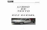Libro de texto D22 Diesel modificadoautomotrizenvideo.com/wp-content/uploads/2012/02/Libro... · 2012-02-17 · la unidad de control electrónico del motor aumenta automáticamente