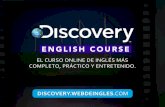EL CURSOONLINE DE INGLÉS MÁS COMPLETO, PRÁCTICO Y … · Lo más diferenciado de este curso son los . exclusivos videos de Discovery, con los que no solo se aprende inglés, además