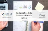 Radiografía de la En colaboración con: industria …Radiografía de la industria Fintech en Perú. Enero de 2019 FICHA TÉCNICA Objetivo: El presente estudio identifica las empresas