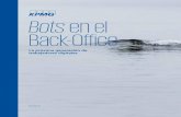 Bots en el Back-Office · desempeñan se encuentran actualmente en la cuerda floja, como, por ejemplo, los millones de operadores de centros de atención telefónica de todo el mundo.