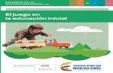 El juego en la educación inicial - Colombia Aprende | La ...aprende.colombiaaprende.edu.co/ckfinder/userfiles/files/22.pdf · e implementación de la educación inicial en el marco