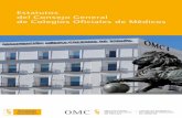 Estatutos del CGCOM · Estatutos del Consejo General de Colegios Oficiales de Médicos El proceso de adaptación del ordenamiento jurídico español a los cam - bios introducidos