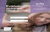 del Segundo - UAM...UNIDAD DE IGUALDAD DE GÉNERO.UAM 6 1 Introducción El presente informe recoge la evaluación del Segundo Plan de Igualdad de la Universidad Autónoma de Madrid.