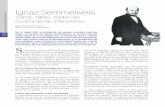 Ignaz Semmelweis - Revista Galenus · Primera Clínica era para entrenamiento de estudiantes de medicina mientras que en la Segúnda Clínica se ... los estudiantes asistían muchas