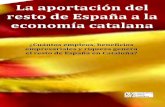 La aportación del resto de España a la economía catalana³n-del... · La aportación del resto de España a la economía catalana PAG. 3 Resumen El resto de España es con gran