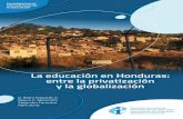 La educación en Honduras: entre la privatización y la ... · la educación, las alianzas público-privadas, las políticas de mercado en educación y las desigualdades educativas.