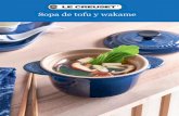 Sopa de tofu y wakame - Le Creuset · Peito de frango com molho de amoras • 4 piezas pequeñas de wakame (algas, cada una de unos 5 x 5 cm) • 125 g de tofu (japonés) • Setas
