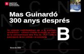Mas Guinardó 300 anys després - Barcelona · Representació musical dels treballs realitzats Difusió de les escoles de música i grups musicals adherits a través de la papereria