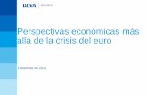 Perspectivas económicas más allá de la crisis del euro · en la zona euro y para la sostenibilidad fiscal en EE.UU. México mantiene una perspectiva favorable de crecimiento para
