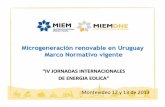 Microgeneración renovable en Uruguay Marco Normativo vigentemvdpanel.net/adjuntosTextos/cz47hroew7iqkp/688/Wilson... · 2015-12-17 · Marco Normativo vigente “IV JORNADAS INTERNACIONALES