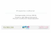 Temporada Lírica 2016 Teatro del Bicentenario Forum ...archivos.diputados.gob.mx/pef_cultura/upload/28_10... · Proyecto de expresión y desarrollo cultural. Creación, producción,