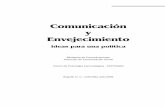 Comunicación y Envejecimientoenvejecimiento.csic.es/.../colombia-comunicacion-01.pdf · 2007-06-13 · la calidad de vida de todos los colombianos. La Dirección de Comunicación