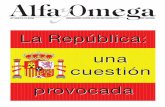 La República: una cuestión provocada · 2015-03-05 · La República, conducida por Azaña, qui- so desmantelar a la Iglesia por conside-rarla uno de los pilares de la España an-tigua