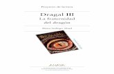 Dragal III: La fraternidad del dragón. Proyecto de lectura ... · la novela. Además, la metamorfosis del dragón, la cripta secreta, el simbolismo de los números y la reunión