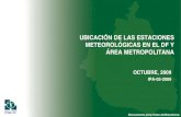 UBICACIÓN DE LAS ESTACIONES METEOROLÓGICAS EN EL DF Y …centro.paot.org.mx/.../IPA-03-2009-ESTACIONES... · Distribución de las estaciones meteorológicas en el DF y en el Área