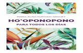 Ho’oponopono es una palabra hawaiana que puede traducirse ... · 032-126689-Hoponopono.indd 12 28/6/17 14:03. 12 13 que la causa es, de hecho, un re-cuerdo. Nos afectan las emocio-nes