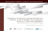 Política exterior hacia América Latina y el Caribe, los nuevos retos …centrotepoztlan.org/wp-content/uploads/2018/10/ruben... · 2018-10-25 · Ptia eterir aia ria atina e arie,