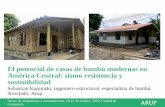 El potencial de casas de bambú modernas en América Central ... · El potencial de casas de bambú modernas en América Central: sismo resistencia y sostenibilidad Sebastian Kaminski,