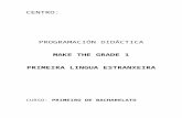 Make the Grade 1 Programación didáctica (LOMCE - Galicia)€¦  · Web viewprogramaciÓn didÁctica. make the grade 1. primeira lingua estranxeira. curso: primeiro de bacharelato.