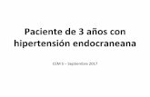 Paciente de 3 años con hipertensión endocraneana 12 - CEM5.pdf · Clínica de hipertensión intracraneal (cefalea, náuseas, vómitos, pérdidas de visión transitorias, edema de