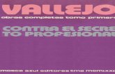 Contra el secreto profesional - Fundación BBVA Perú · 2018-06-18 · r llegado :: Poema lemas hu s en pro En 1 el 12 de julio de 1923, Valle]o emprende varzos trabajos literarios
