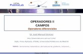 OPERADORES II CAMPOS - plasmalab.aero.upm.esplasmalab.aero.upm.es/~jmdv/FisicaII/Lectures/Donoso_Operadores_II_DEF.pdfoperador gradiente que se representa por Nabla: () • La dirección