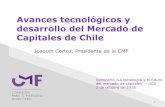 Avances tecnológicos y desarrollo del Mercado de Capitales ... · Avances tecnológicos y desarrollo del Mercado de Capitales de Chile Seminario “La tecnología y el futuro del